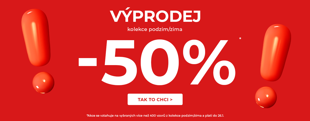 Výprodej kolekce podzim/zima* -50 %