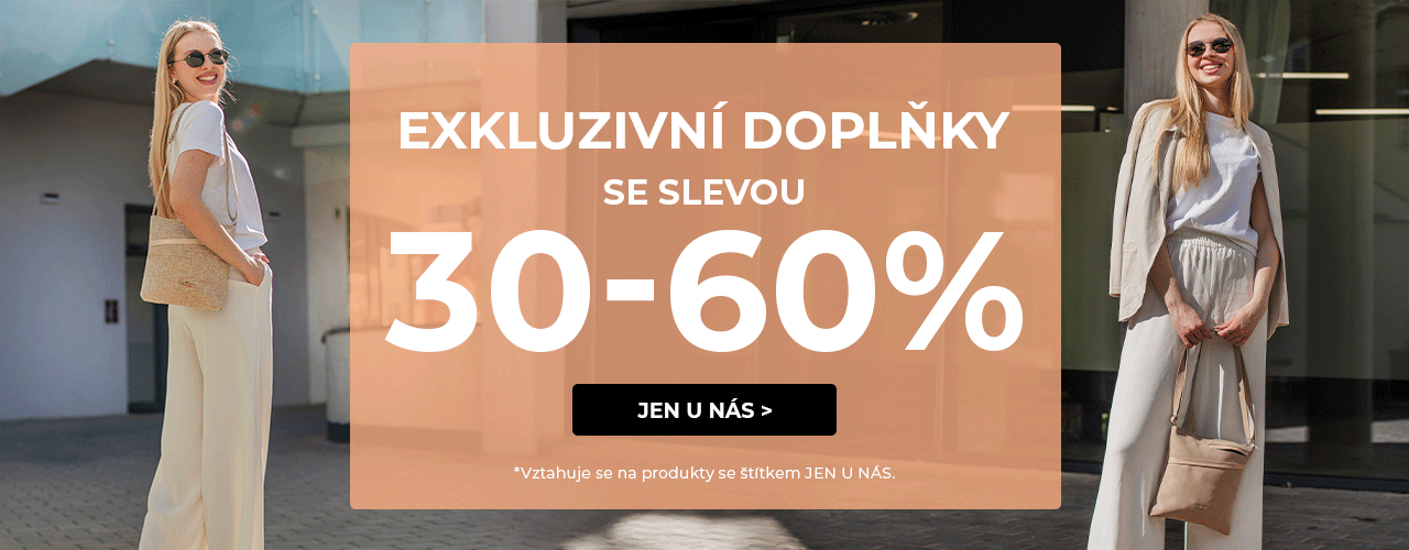 Exkluzivní doplňky 30-60% Exkluzivní doplňky 30-60%